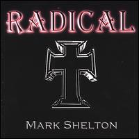 Radical von Mark Shelton