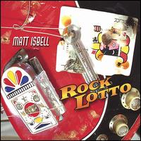 Rock Lotto von Matt Isbell