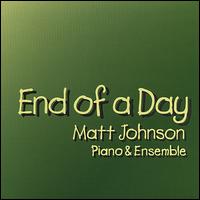 End of a Day von Matt Johnson