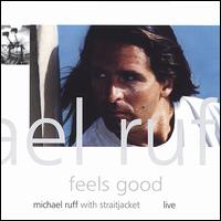 Feels Good von Michael Ruff