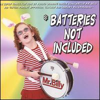 Batteries Not Included von Mr. Billy