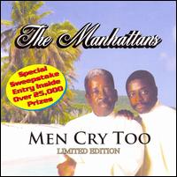 Men Cry Too von The Manhattans