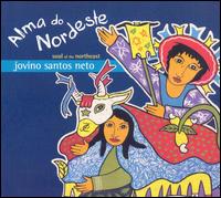 Alma Do Nordeste: Soul of the Northeast von Jovino Santos Neto