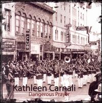 Dangerous Prayer von Kathleen Carnali