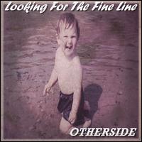 Looking for the Fine Line von Otherside