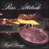 Royal Lionage von Ras Attitude