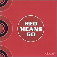 Album 1 von Red Means Go