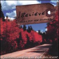 Ibelieve: Songs for the Journey von Rick Muchow