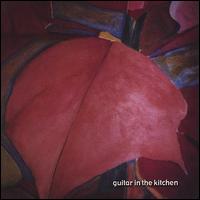 Guitar in the Kitchen von Rudy Perrone