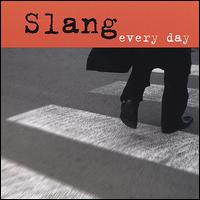 Every Day von Slang