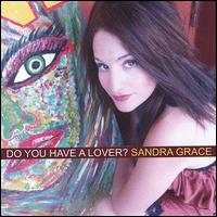 Do You Have a Lover? von Sandra Grace