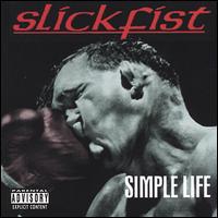 Simple Life von Slickfist