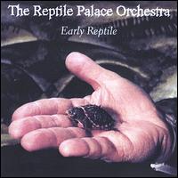 Early Reptile von Reptile Palace Orchestra