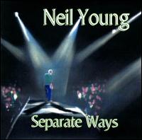 Separate Ways von Neil Young