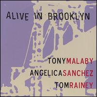 Alive in Brooklyn von Malaby/Sanchez/Rainey Trio