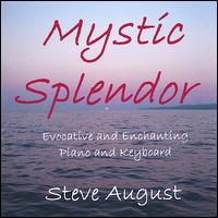 Mystic Splendor von Steve August