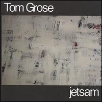 Jetsam von Tom Grose