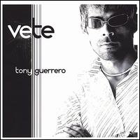 Vete von Tony Guerrero