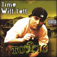 Time Will Tell von Toxic