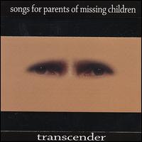 Songs for Parents of Missing Children von Transcender