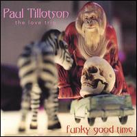 Funky Good Time von Paul Tillotson