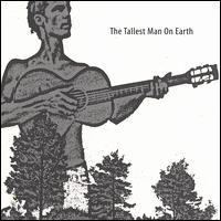 Tallest Man on Earth von The Tallest Man on Earth