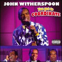 You Got to Coordinate von John Witherspoon