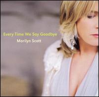 Every Time We Say Goodbye von Marilyn Scott