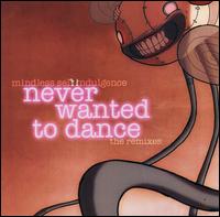 Never Wanted to Dance von Mindless Self Indulgence