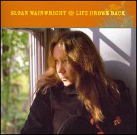 Life Grows Back von Sloan Wainwright