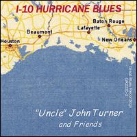 I-10 Hurricane Blues von Uncle John Turner