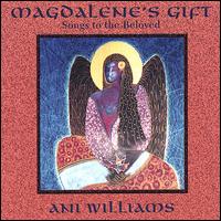 Magdalene's Gift von Ani Williams