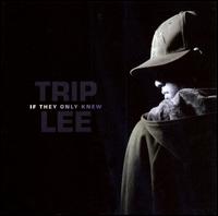 If They Only Knew von Trip Lee