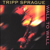 Wall to Wall von Tripp Sprague