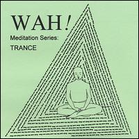 Trance von Wah!