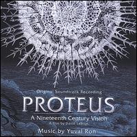 Proteus - A 19th Century Vision - Original Soundtrack Recording von Yuval Ron