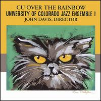 CU: Over the Rainbow von University of Colorado Jazz Ensemble I