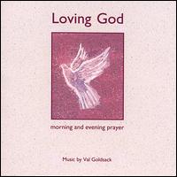 Loving God Morning and Evening Prayer von Val Goldsack