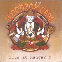 Live at Hangar 9 von The Woodbox Gang