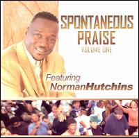 Spontaneous Praise, Vol. 1 von Norman Hutchins