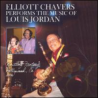 Elliott Chavers Performs the Music of Louis Jordan von Elliott Chavers