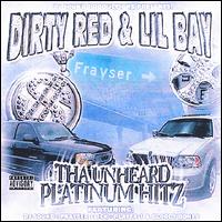 Tha Unheard Platinum Hits von Dirty Red