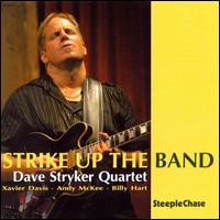 Strike Up the Band von Dave Stryker