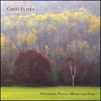 September Songs: Music for Film von Greg Pliska