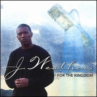 For the Kingdom von J. Weathers