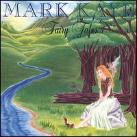 Fairy Tales von Mark Kaye