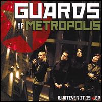 Whatever It Is von Guards of Metropolis