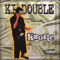 Kaotic von Ki Double