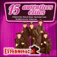 15 Autenticos Exitos von Grupo Exterminador