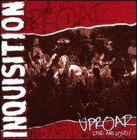 Uproar: Live and Loud von Inquisition